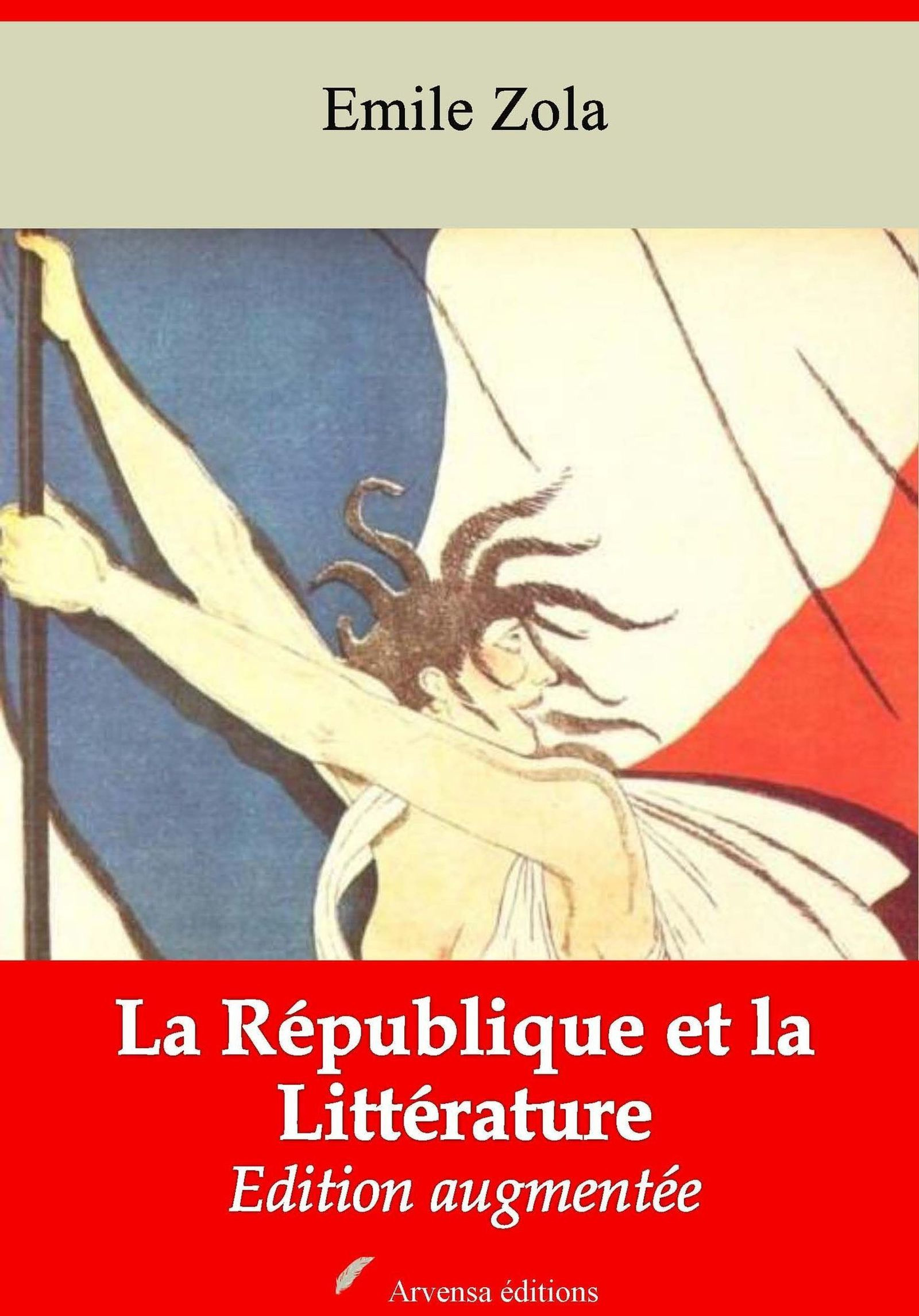 Couverture ebook de La République et la Littérature - suivi d'annexes, de Emile Zola