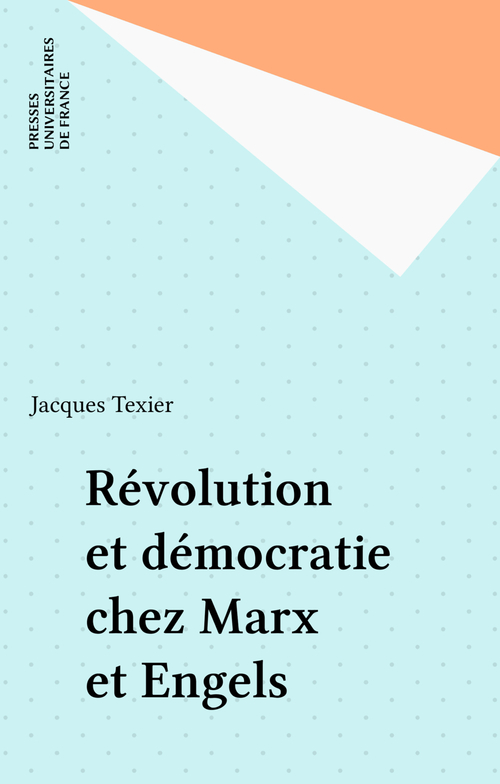 ebook cover of Révolution et démocratie chez Marx et Engels, by Jacques Texier