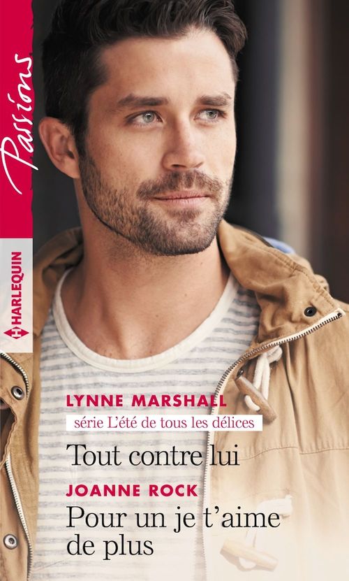 Couverture ebook de Tout contre lui - Pour un je t'aime de plus, de Lynne Marshall, Joanne Rock
