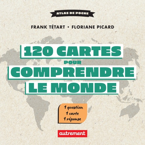 ebook cover of 120 cartes pour comprendre le monde, by Frank Tétart