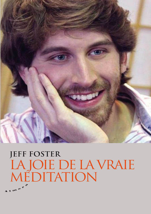 Couverture ebook de La joie de la vraie méditation, de Jeff Foster