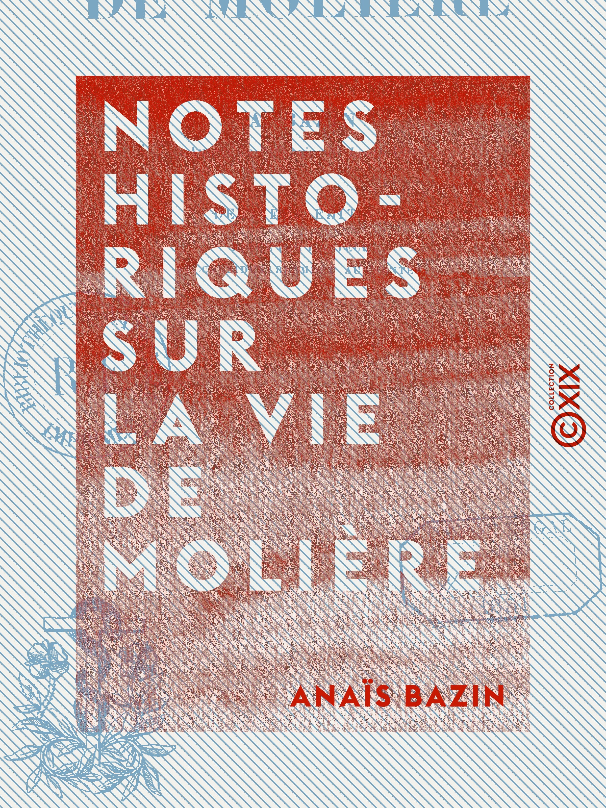 ebook cover of Notes historiques sur la vie de Molière, by Anais Bazin, Paulin Paris