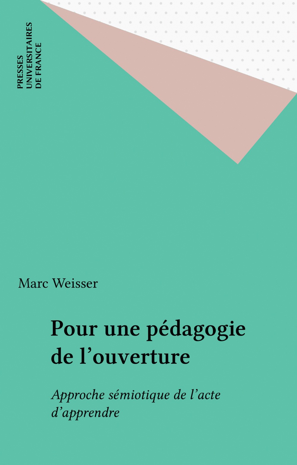 Couverture ebook de Pour une pédagogie de l'ouverture, de Marc Weisser