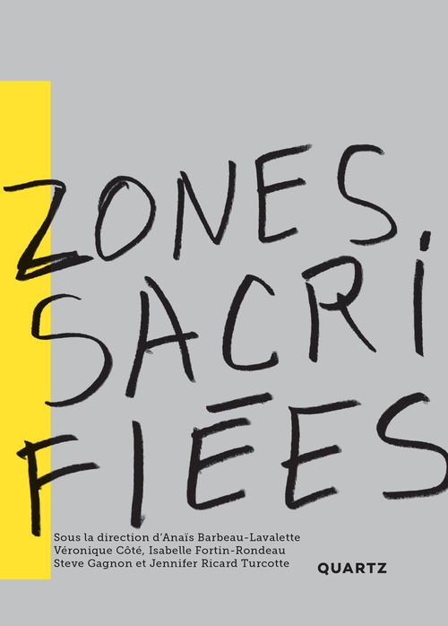 Couverture ebook de Zones sacrifiées, de Anaïs Barbeau-Lavalette, Véronique Côté, Véronique Fortin-Rondeau, Steve Gagnon, Jennifer Rivard Turcotte