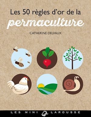 Couverture ebook de Les 50 règles d'or de la permaculture, de Catherine Delvaux