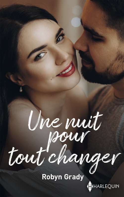 Couverture ebook de Une nuit pour tout changer, de Robyn Grady