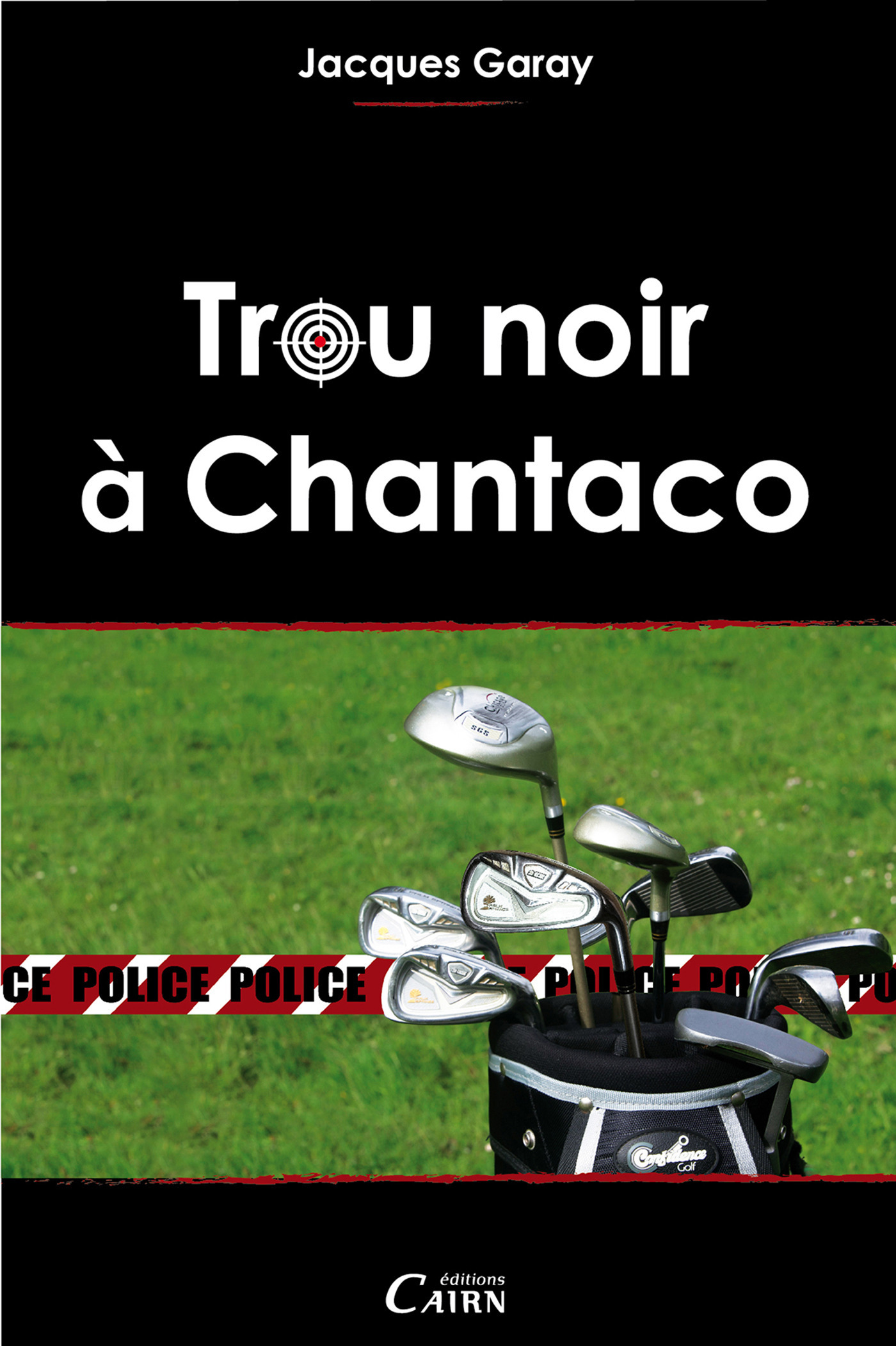 Couverture ebook de Trou noir à Chantaco, de Jacques Garay