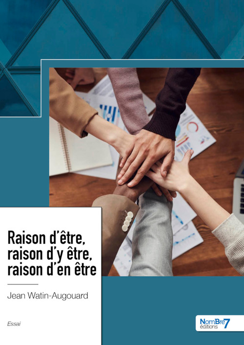Couverture ebook de Raison d'être, raison d´y être, raison d'en être, de Jean Watin-Augouard