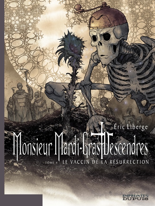 ebook cover of Monsieur Mardi-Gras Descendres - Tome 4 - Le Vaccin de la résurrection, by Eric Liberge