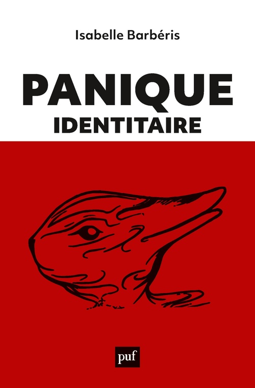 Couverture ebook de Panique identitaire : Nouvelles esthétiques de la foire aux identités, de Isabelle Barberis