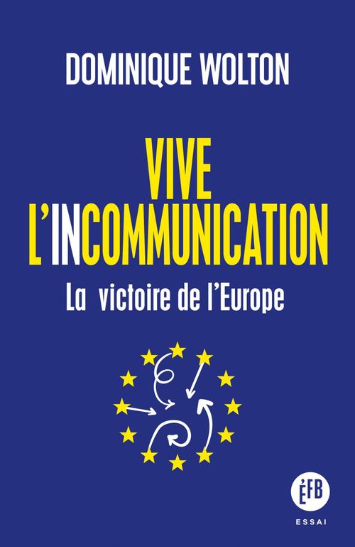 Couverture ebook de Vive l'incommunication, de Dominique Wolton