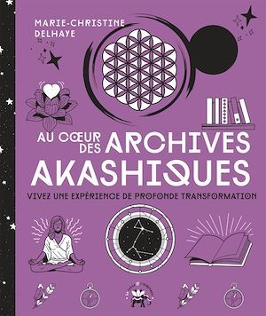 ebook cover of Au coeur des Archives akashiques, by Marie-Christine Delhaye