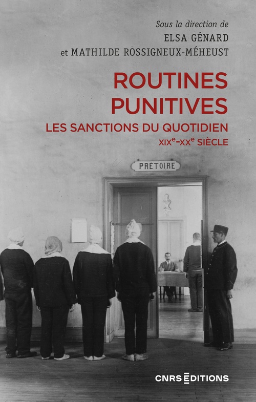 ebook cover of Routines punitives - Les sanctions du quotidien XIXe-XXe siècle, by Mathilde Rossigneux-Méheust, Elsa Génard