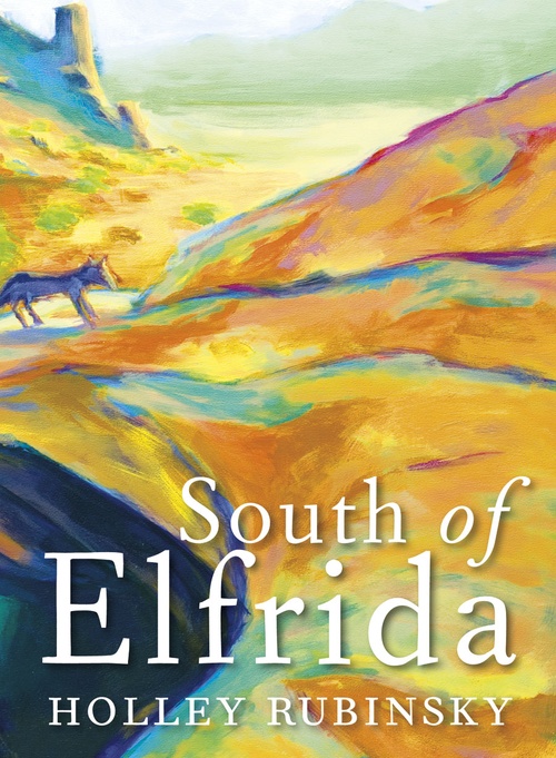 Couverture ebook de South of Elfrida, de Holley Rubinsky
