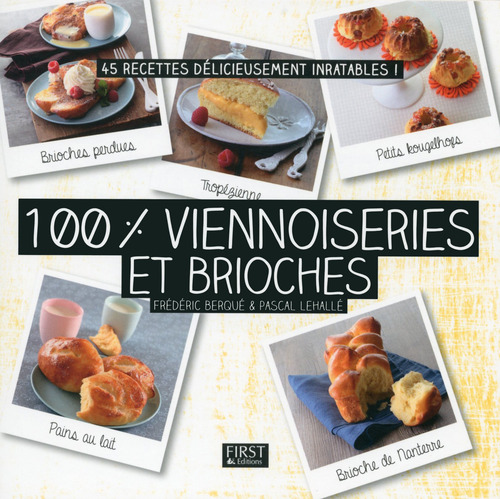 ebook cover of 100 % viennoiseries et brioches, by Frédéric Berqué