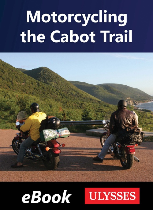 Couverture ebook de Motorcycling the Cabot Trail, de Collectif ulysse