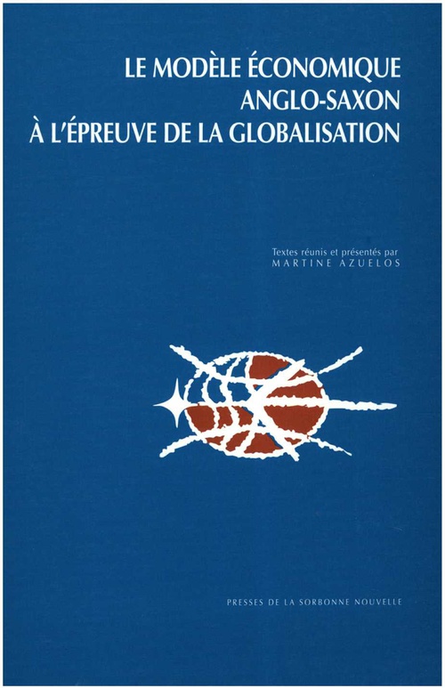 Couverture ebook de Le modèle économique anglo-saxon à l´épreuve de la globalisation, de Martine Azuelos