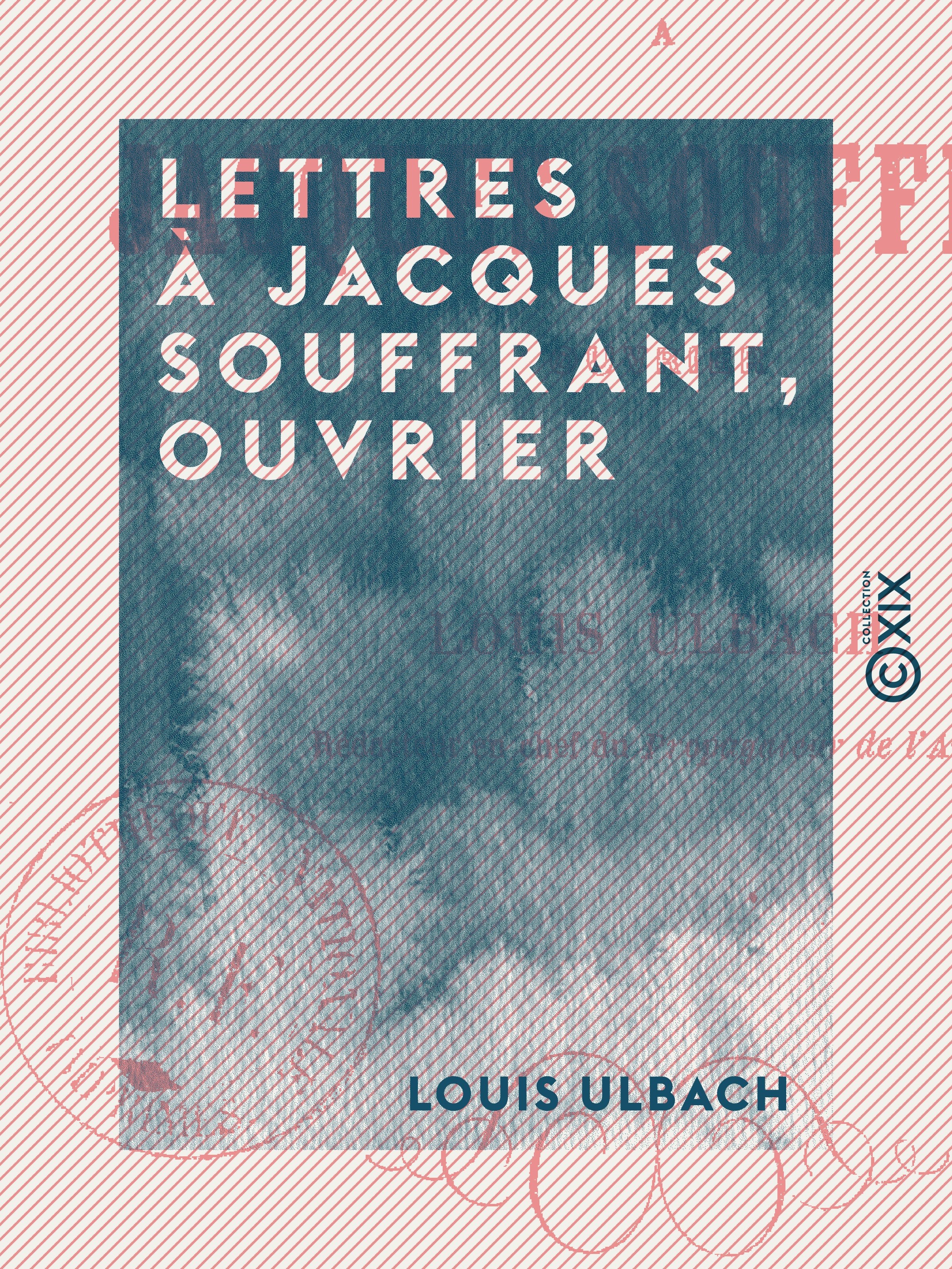 Couverture ebook de Lettres à Jacques Souffrant, ouvrier, de Louis Ulbach