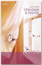 Couverture ebook de Une page à tourner (Harlequin Prélud'), de K.N. Casper
