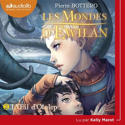 audiobook cover of Les Mondes d'Ewilan 2 - L'OEil d'Otolep, by Pierre Bottero