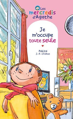 ebook cover of Je m'occupe toute seule (Les mercredis d'Agathe), by Jean-Philippe Chabot, Pakita