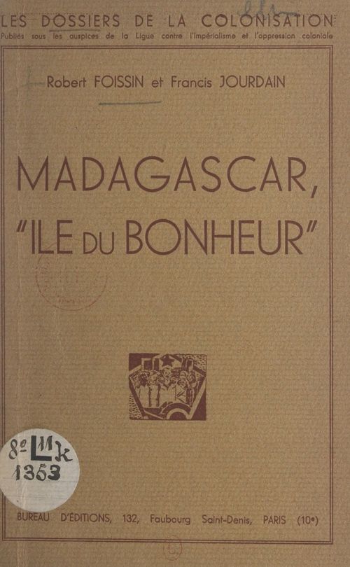 Couverture ebook de Madagascar, "île du bonheur", de Francis Jourdain, Robert Foissin