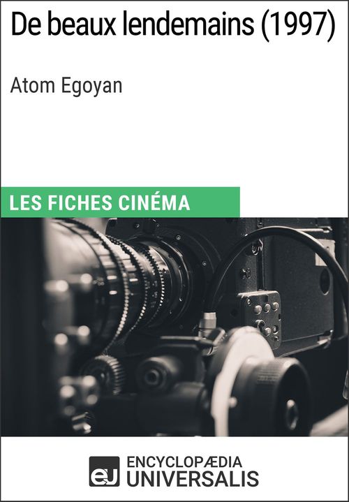 ebook cover of De beaux lendemains d'Atom Egoyan, by EncyclopæDia Universalis