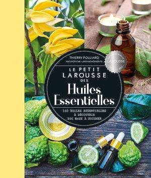 ebook cover of Petit Larousse des huiles essentielles, by Thierry Folliard