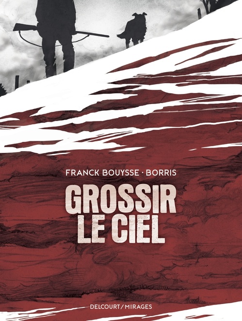 ebook cover of Grossir le ciel, by Franck Bouysse