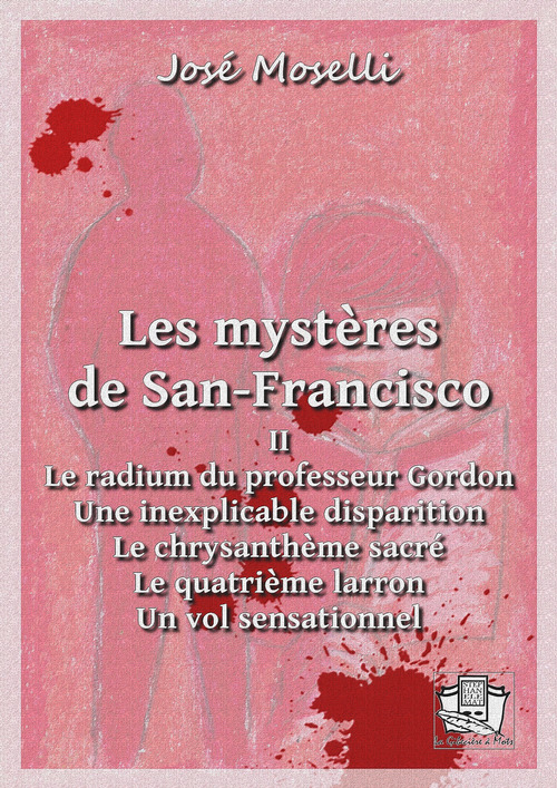 Couverture ebook de Les mystères de San-Francisco, de Jose Moselli