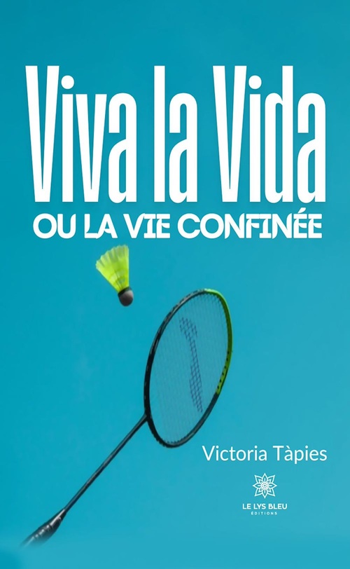 Couverture ebook de Viva la Vida ou la vie confinée, de Victoria Tàpies