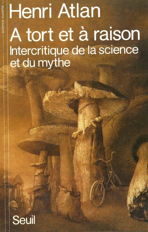 ebook cover of A tort et à raison. Intercritique de la science et du mythe, by Atlan Henri