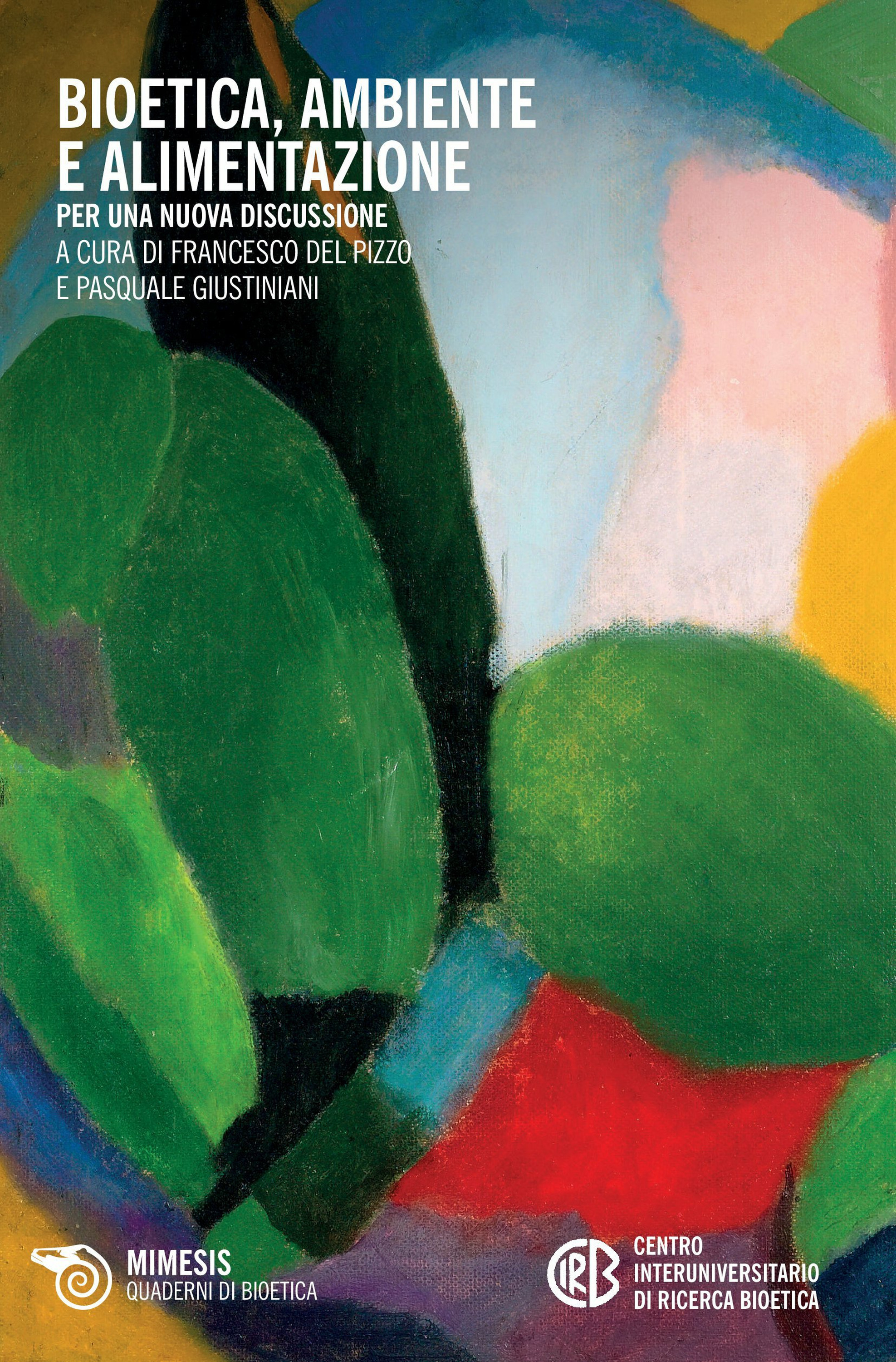 ebook cover of Bioetica, ambiente e alimentazione, by Francesco Del Pizzo, Pasquale Giustiniani