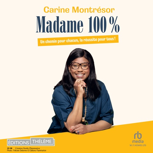 Couverture audiobook de Madame 100%: Un chemin pour chacun, la réussite pour tous !, de Carine Montrésor
