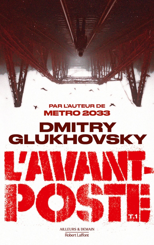 Couverture ebook de L'Avant poste - Tome 1, de Dmitry Glukhovsky
