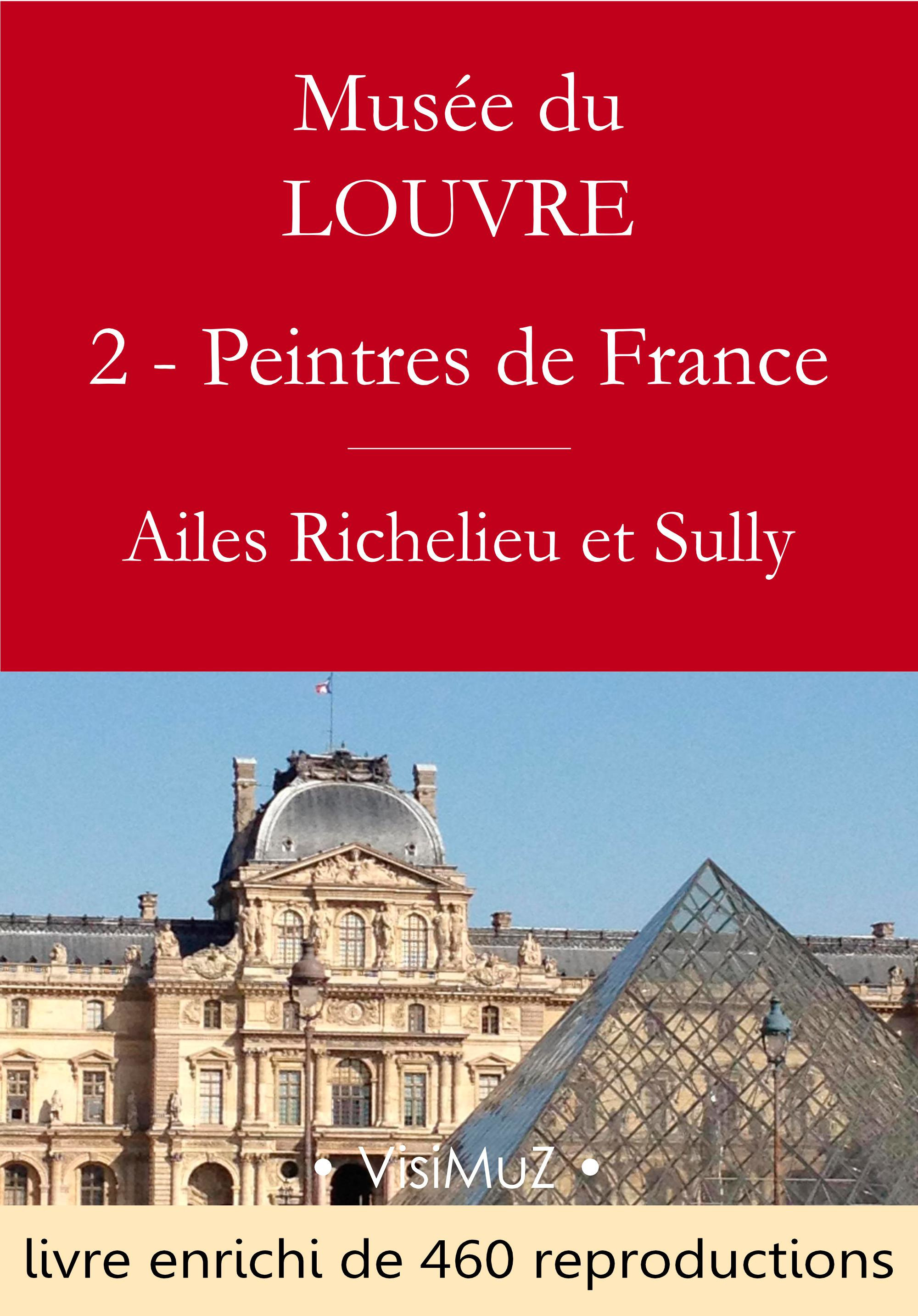 ebook cover of Musée du Louvre - 2 - Les Peintres des écoles françaises  - Ailes Richelieu et Sully, by Collectif, Gustave Geffroy