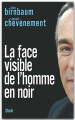 ebook cover of La face visible de l'homme en noir, by Jean Birnbaum, Raphael Chevenement