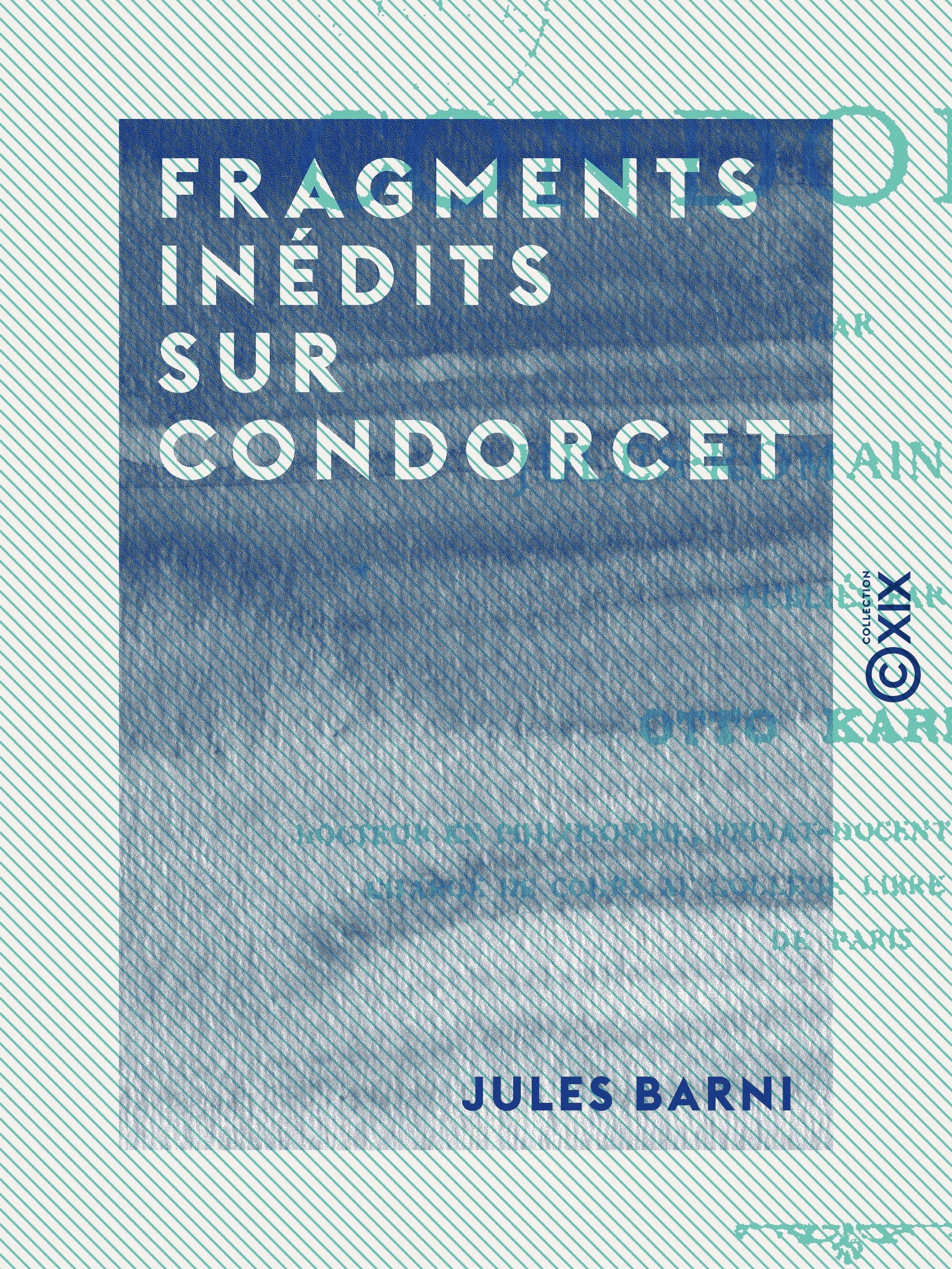 Couverture ebook de Fragments inédits sur Condorcet, de Jules Barni