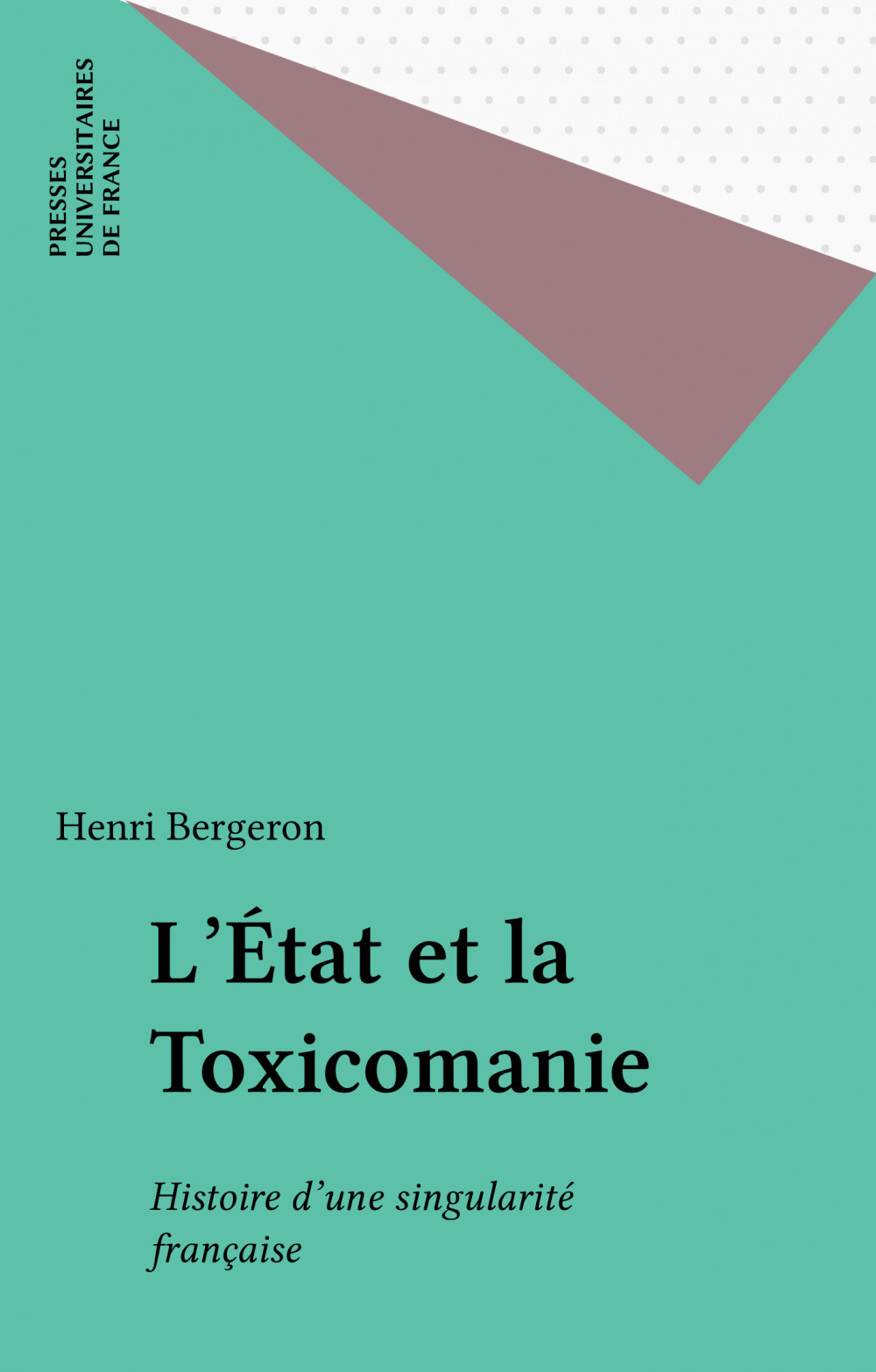 ebook cover of L'État et la Toxicomanie, by Henri Bergeron