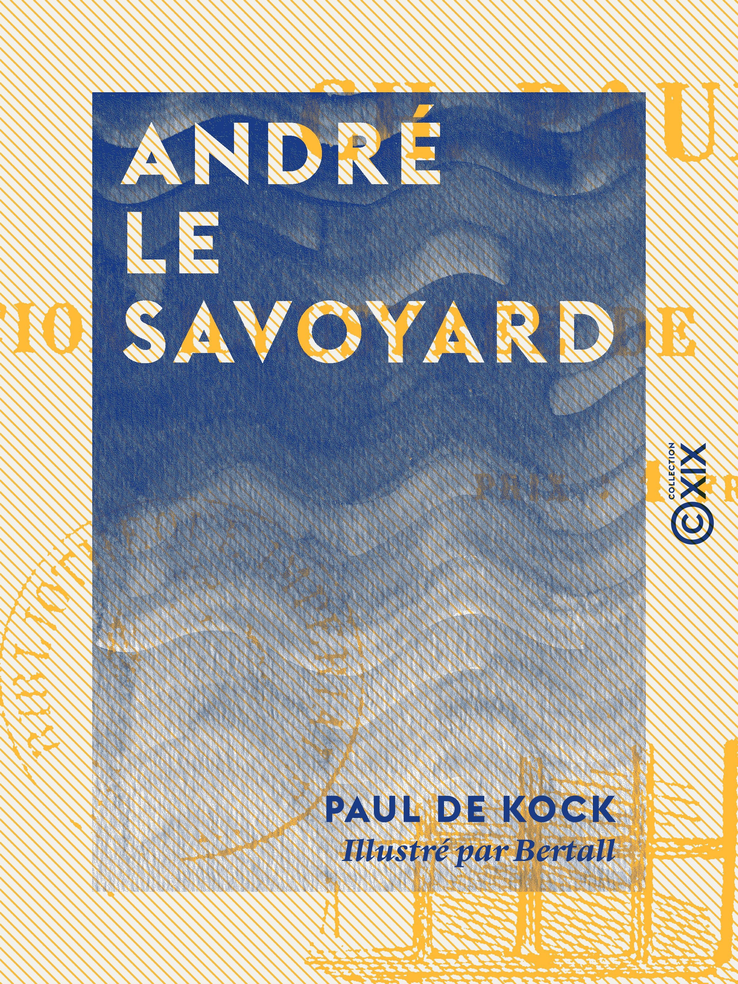 Couverture ebook de André le Savoyard, de Paul De Kock