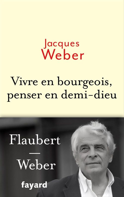 ebook cover of Vivre en bourgeois, penser en demi-dieu, by Jacques Weber
