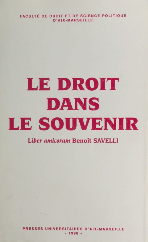 Couverture ebook de Le droit dans le souvenir : liber amicorum Benoît Savelli, de Collectif