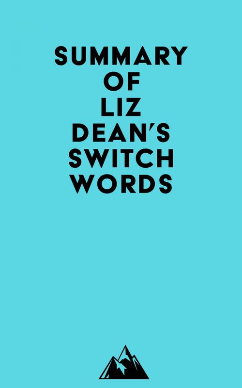 Couverture ebook de Summary of Liz Dean's Switchwords, de Everest Media