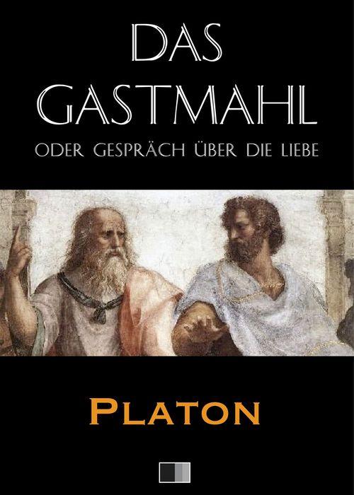 Couverture ebook de Das Gastmahl oder Gespräch über die Liebe, de Platon