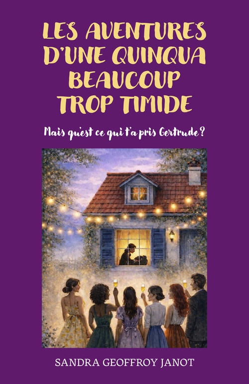 ebook cover of Les Aventures d´une quinqua beaucoup trop timide, by Sandra Geoffroy Janot