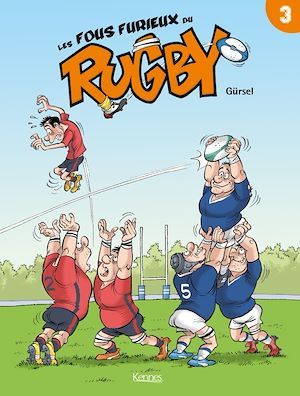 ebook cover of Les Fous furieux du rugby T03, by Gurcan Gursel