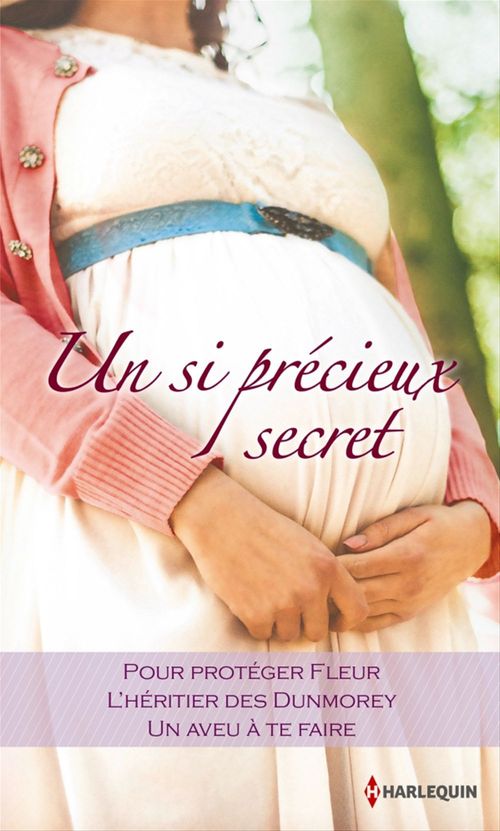 ebook cover of Un si précieux secret, by Linda Conrad, Anne McAllister, Kate Walker
