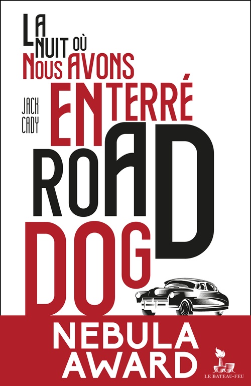 ebook cover of La nuit où nous avons enterré Road Dog, by Jack Cady