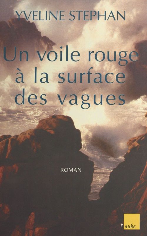 ebook cover of Un voile rouge à la surface des vagues, by Yveline Stephan
