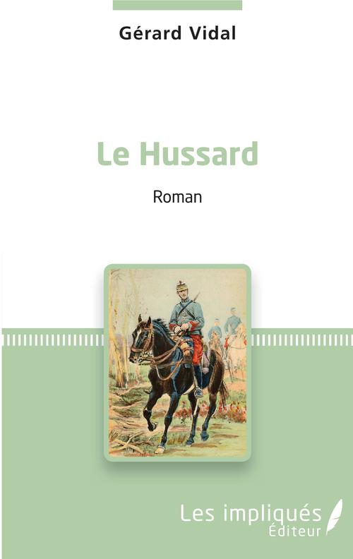 Couverture ebook de Le Hussard, de Gérard Vidal